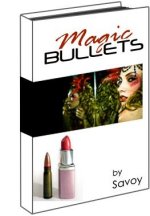 Magic Bullets by Nick Savoy